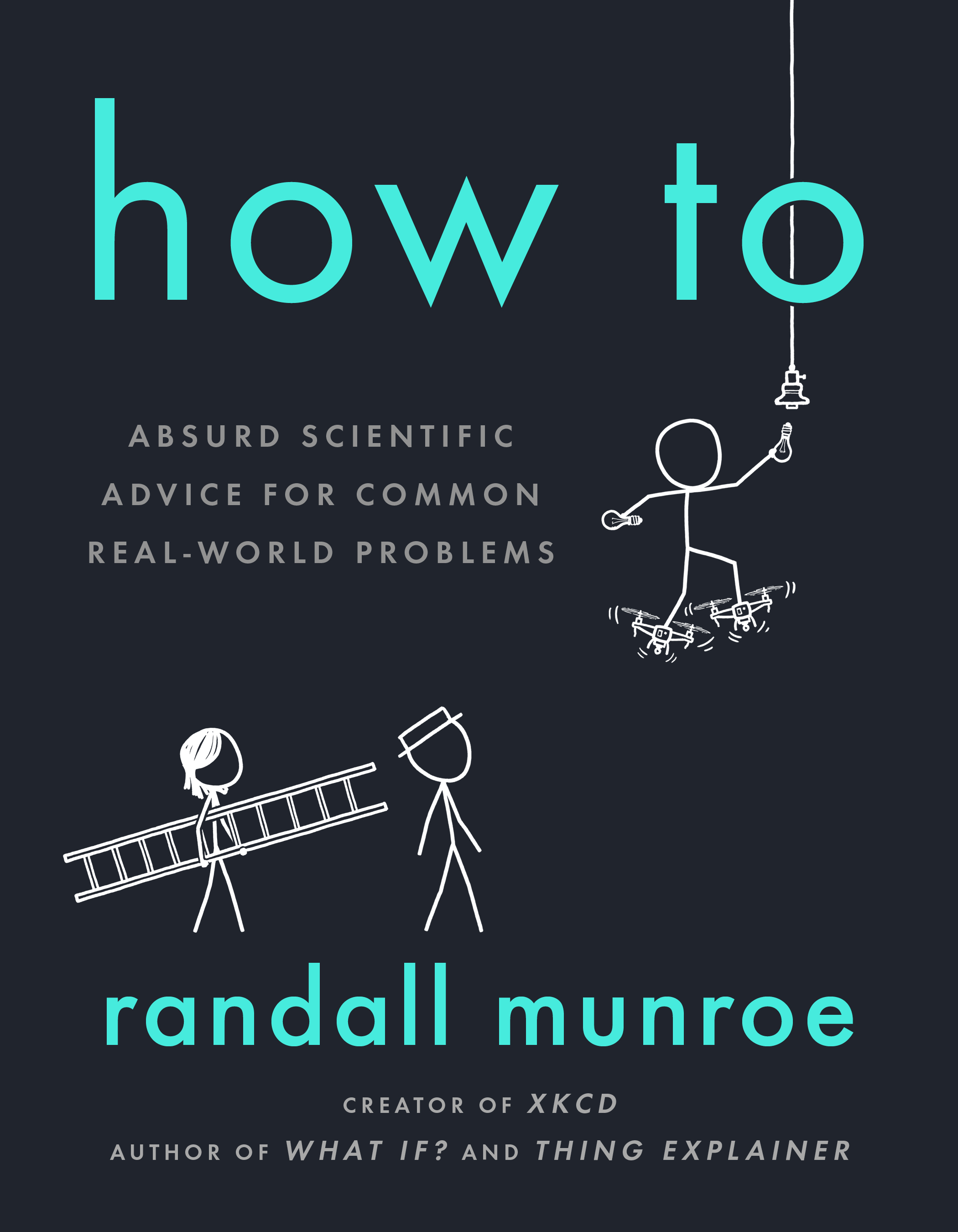 How To: Absurd Scientific Advice For Common Real-World Problem